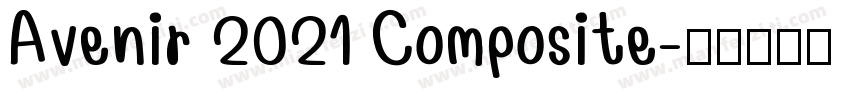 Avenir 2021 Composite字体转换